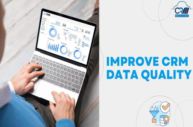 How To Enhance CRM Data Quality In 2024?